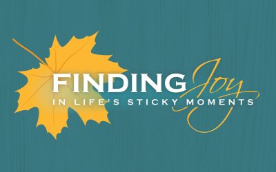 Finding Joy in Life’s Sticky Moments